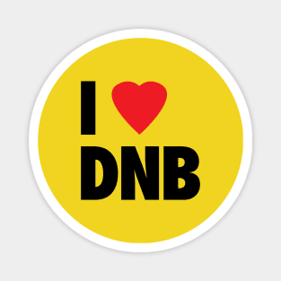 I Love DNB Magnet